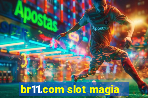 br11.com slot magia