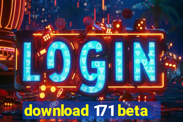 download 171 beta