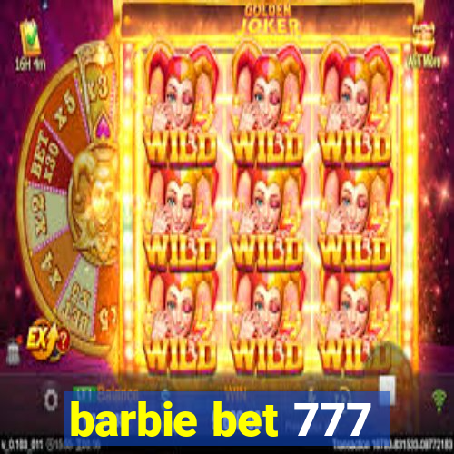 barbie bet 777