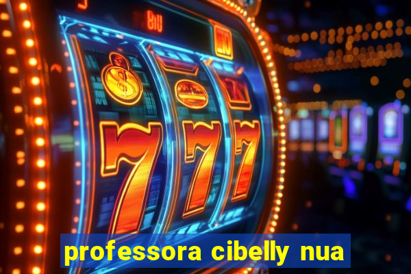 professora cibelly nua