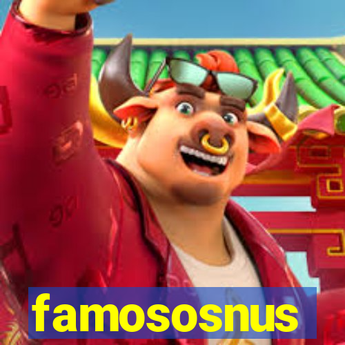 famososnus