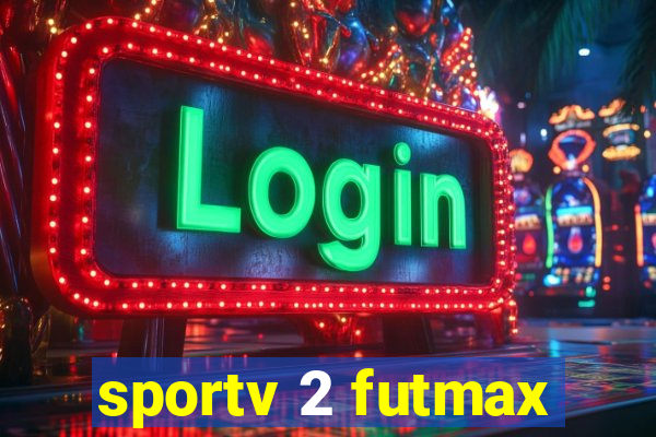 sportv 2 futmax