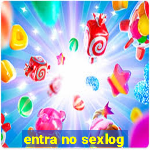 entra no sexlog