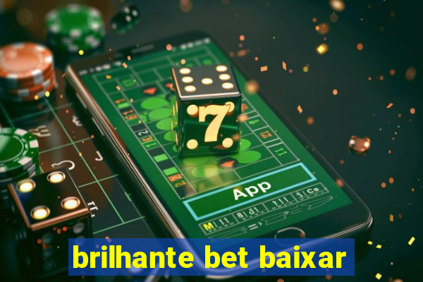 brilhante bet baixar