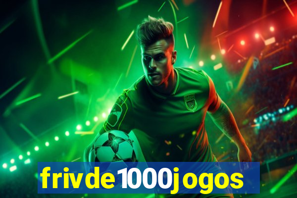 frivde1000jogos