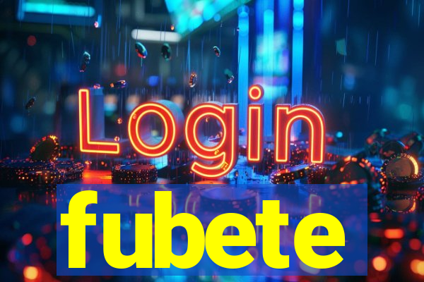 fubete