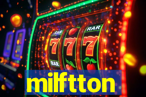 milftton