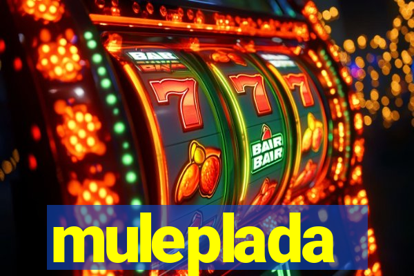 muleplada