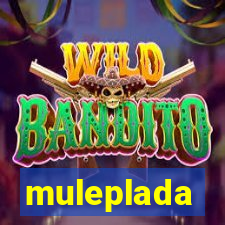 muleplada