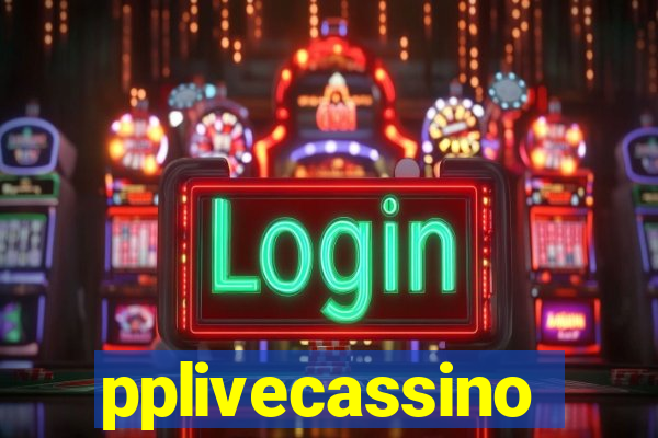 pplivecassino