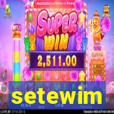 setewim