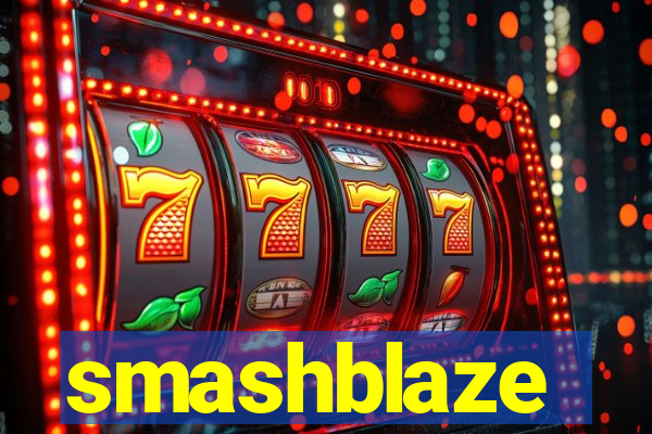 smashblaze