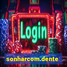 sonharcom.dente