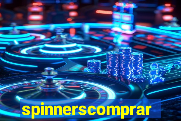 spinnerscomprar