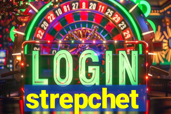 strepchet