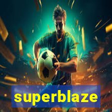 superblaze