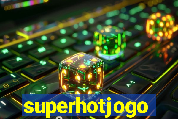 superhotjogo