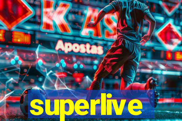 superlive