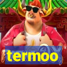 termoo