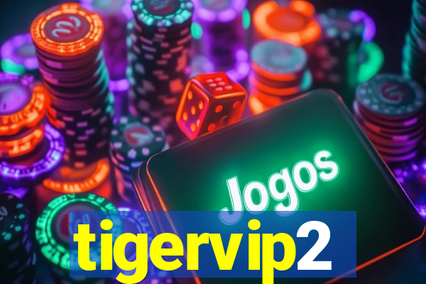 tigervip2