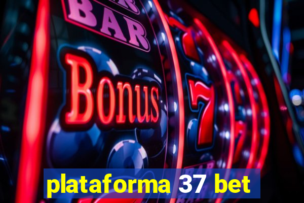 plataforma 37 bet