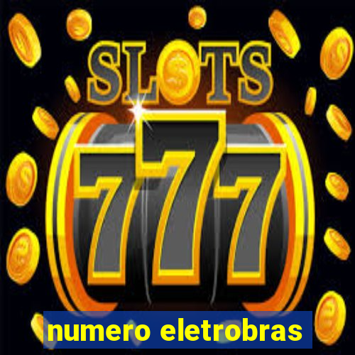 numero eletrobras