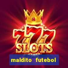 maldito futebol clube dublado download