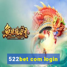 522bet com login