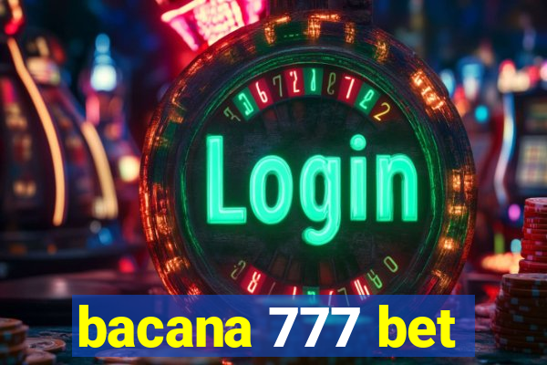 bacana 777 bet