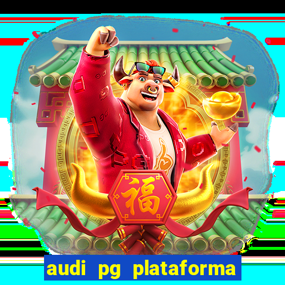 audi pg plataforma de jogos