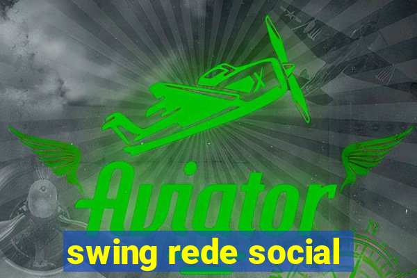 swing rede social