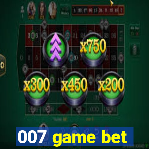 007 game bet