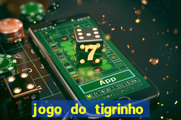 jogo do tigrinho paga de verdade