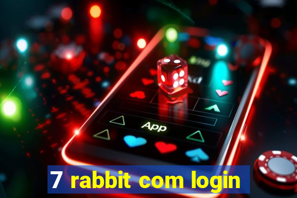 7 rabbit com login