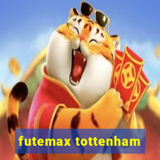 futemax tottenham