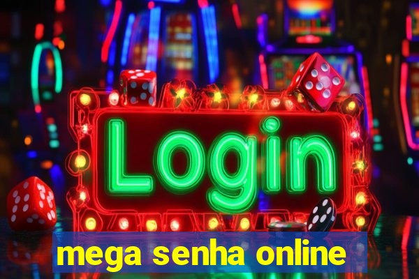 mega senha online