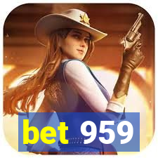 bet 959