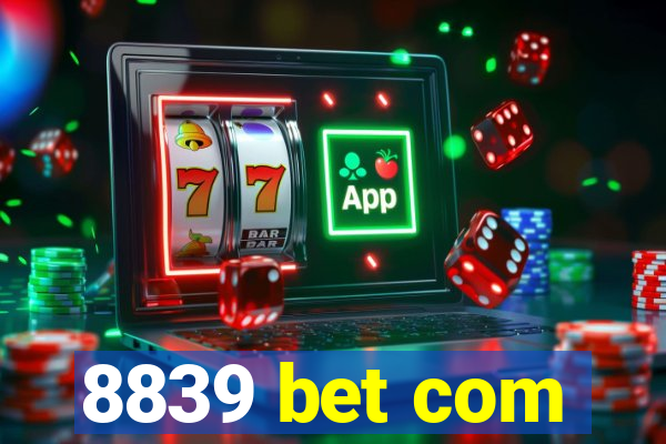 8839 bet com