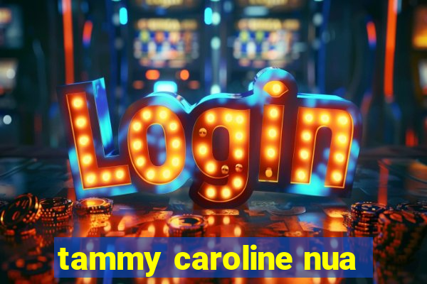 tammy caroline nua