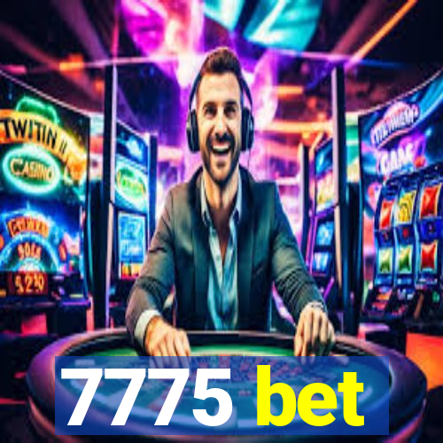 7775 bet