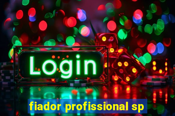 fiador profissional sp