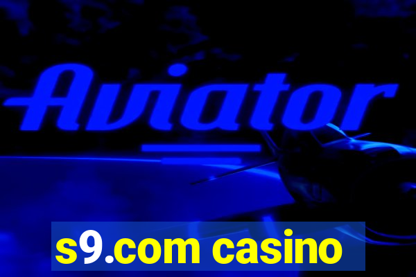 s9.com casino