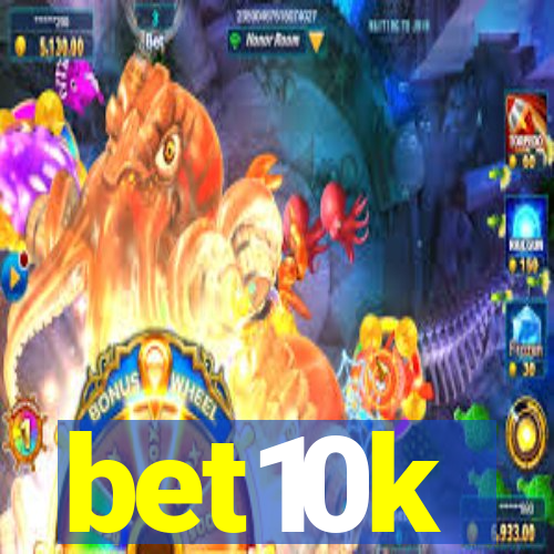 bet10k