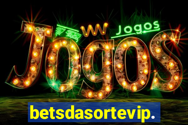 betsdasortevip.com