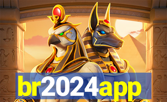 br2024app