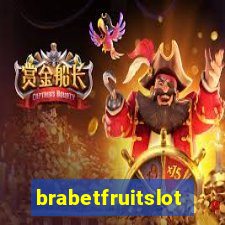 brabetfruitslot