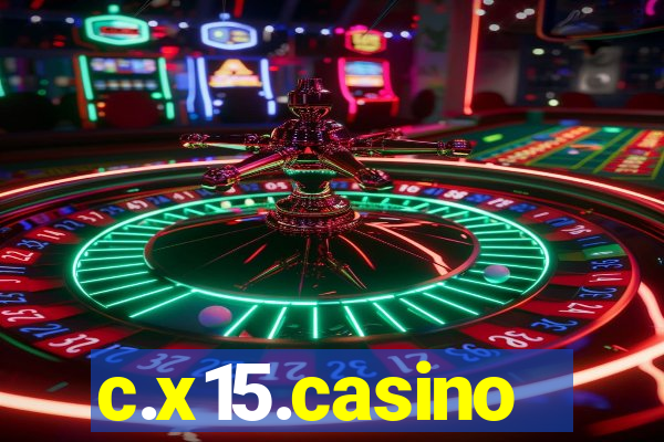 c.x15.casino