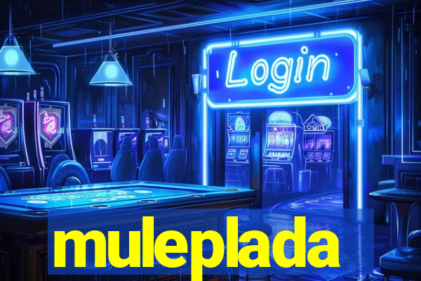 muleplada