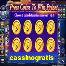 cassinogratis