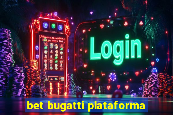 bet bugatti plataforma